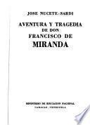 Aventura y tragedia de don Francisco de Miranda