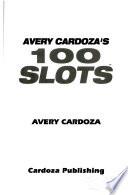 Avery Cardoza's 100 Slots