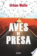 Aves de presa / The Carrion Birds
