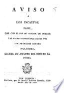 Aviso a los Incautos. Papel, qne [sic] con el fin de acabar de borrar las falsas impresiones dadas por los Franceses contra Inglaterra, escribe un amante del bien de la patria