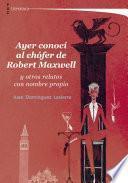 Ayer conocí al chófer de Robert Maxwell