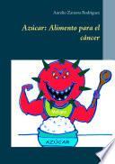 Azúcar: Alimento para el cáncer