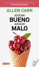Azúcar bueno, azúcar malo