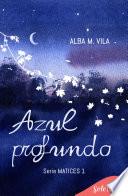 Azul profundo (Matices 1)
