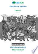 BABADADA black-and-white, Español con articulos - Deutsch, el diccionario visual - Bildwörterbuch
