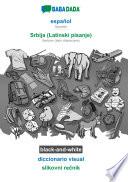 BABADADA black-and-white, español - Srbija (Latinski pisanje), diccionario visual - slikovni rečnik