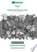 BABADADA black-and-white, Pulaar - Español de América Latina, ɗowitorde nataande - diccionario visual