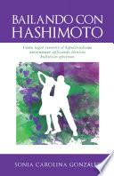 Bailando Con Hashimoto
