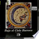 Bajo el Cielo Barroco