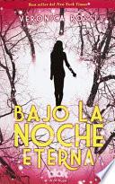 Bajo la noche eterna / Through the Ever Night
