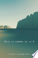 Bajo la sombra de la M