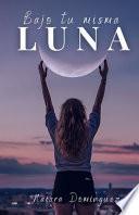 Bajo tu misma luna
