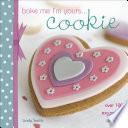 Bake Me I'm Yours . . . Cookie