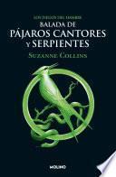 Balada de Pájaros Cantores y Serpientes / the Ballad of Songbirds and Snakes