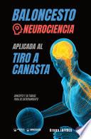 Baloncesto. Neurociencia aplicada al tiro a canasta
