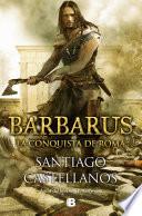 Barbarus. La conquista de Roma