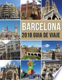 Barcelona 2018 Guia de Viaje