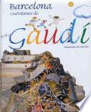 Barcelona, cuéntanos de Gaudí