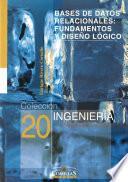 Bases de datos relacionales: fundamentos y diseño lógico