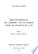 Bases documentales del Carlismo y de las guerras civiles de los siglos XIX y XX