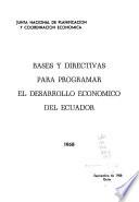 Bases y directivas para programar el desarrollo económico del Ecuador