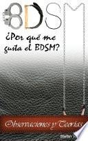 Bdsm: ¿Por qué me gusta el BDSM? Observaciones y Teorías