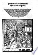 Begin. fol. 1 recto: Considerando diquanta utilita possi essere ... il presente sumpto®istro delle prediche del Reuerendo padre Frate Hieronymo da Ferrara: facte nel. M.cccc.lxxxxv. ... ci siamo mossi postposto ogni altra cosa diuolere obedire allardēte desiderio di charita, etc
