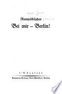 Bei mir - Berlin!
