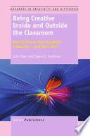 Being Creative Inside and Outside the Classroom