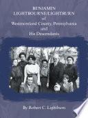 Benjamin Lightbourne/Lightburn of Westmoreland County, Pennsylvania and His Descendants
