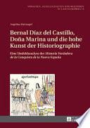 Bernal Díaz del Castillo, Doña Marina und die hohe Kunst der Historiographie