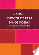 BESOS DE CHOCOLATE PARA NIÑOS POETAS