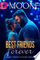 Best Friends Forever: A Steamy Dad Bod Workplace Romance