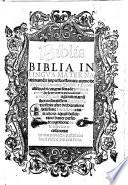 Biblia. Biblia in lingua materna vltimamente impressa: essornata atorno de theologice & moral postille & figure alli luochi congrui situade: con summarij de le materie precedenti tutti li suoi capitoli: agionti etiam li suoi ordinatissimi repertorij: & infinite altre dechiaratione ...