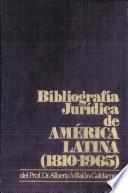 Bibliografía jurídica de América Latina, 1810-1965