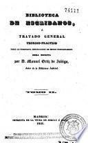Biblioteca de escribanos o Tratado general teórico-práctico para la completa instrucción de estos funcionarios