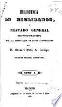 Biblioteca de escribanos o Tratado teórico-práctico para la instrucción de estos funcionarios