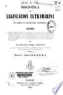 Biblioteca de legislación ultramarina en forma de diccionario alfabético: D-I