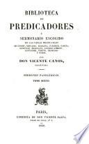 Biblioteca de predicadores o sermonario escogido de las obras predicables de Chovin, Chevaseu, Eguileta, Flechier, García, González, Maesillon, Sánchez Sobrino, Santander,Trento, Troncoso y otros
