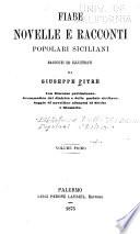 Biblioteca delle tradizioni popolari siciliane: Fiabe, novelle e racconti popolari siciliani. Raccolti ... Con discorso preliminare, grammatica del dialetto e delle parlate siciliane, saggio di novelline albanesi di Sicilia e glossario. 1875