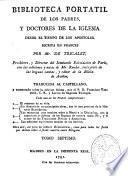 Biblioteca portatil de los Padres, y doctores de la Iglesia desde el tiempo de los apostoles