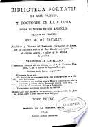 Biblioteca portatil de los Padres, y doctores de la Iglesia desde el tiempo de los apostoles