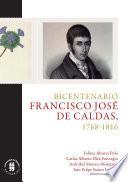 Bicentenario. Francisco José de Caldas, 1768-1816
