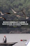 BIODIVERSIDAD CARIBE Y SERVICIOS ECOSISTÉMICOS