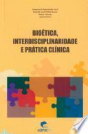 Bioética, interdisciplinaridade e práctica clínica