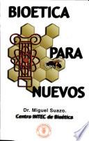 Bioética para nuevos