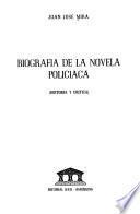 Biografía de la novela policíaca (historia y crítica)