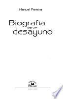Biografía de un desayuno