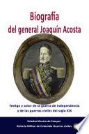 Biografía del general Joaquín Acosta