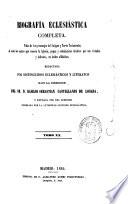 Biografía eclesiástica completa